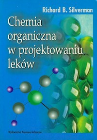 Chemia organiczna w projektowaniu leków - Silverman Richard - książka