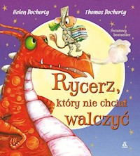 Rycerz, który nie chciał walczyć - Docherty Helen - książka
