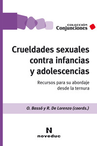 Crueldades sexuales contra infancias y adolescencias - Octavio Bassó - ebook
