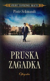 Pruska zagadka - Piotr Schmandt - książka