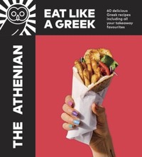 The Athenian Eat Like a Greek - - książka