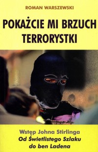 Pokażcie Mi Brzuch Terrorystki - Roman Warszewski - książka