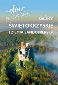 Góry Świętokrzyskie i Ziemia Sandomierska Slow przewodnik - Jurczak Zofia - książka