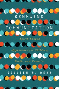 Renewing Communication - Colleen R. Derr - ebook