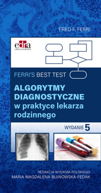 Ferri's Best Test. Algorytmy diagnostyczne w praktyce lekarza rodzinnego - Ferri F.F. - książka
