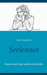 Seelennot - Hanna Schmaldienst - ebook