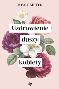 Uzdrowienie duszy kobiety - Meyer Joyce - ebook