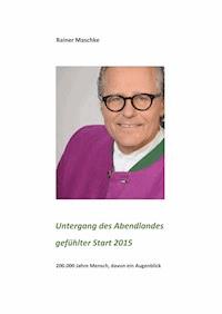 Der Untergang des Abendlandes - Rainer Maschke - ebook