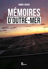 Mémoires d'outre mer - Audrey Heiser - ebook