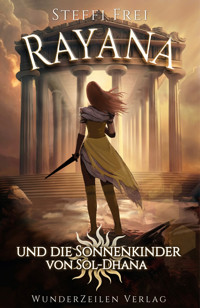 Rayana und die Sonnenkinder von Sol-Dhana - Steffi Frei - ebook