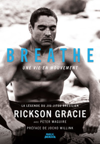 Rickson Gracie - Breathe, une vie en mouvement - Rickson Gracie - ebook