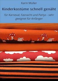 Kinderkostüme schnell genäht - Karin Müller - ebook