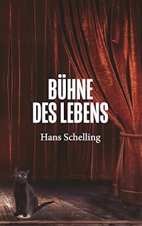 Bühne des Lebens - Hans Schelling - ebook