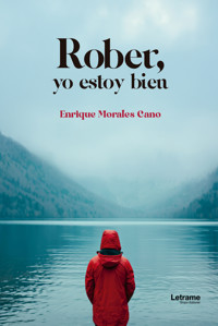 Rober, yo estoy bien - Loreto Nordenflycht de Vidal - ebook