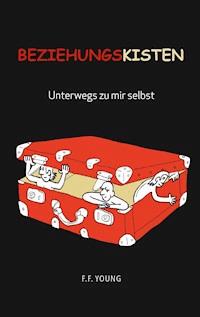 Beziehungskisten - Francislane Ferreira Young - ebook