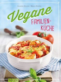 Vegane Familienküche - Annette Bruhin - ebook