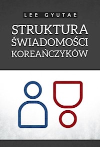 Struktura świadomości Koreańczyków - Gyutae Lee - książka