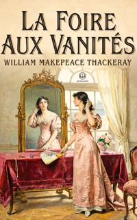 La Foire aux vanités - William Makepeace Thackeray - ebook