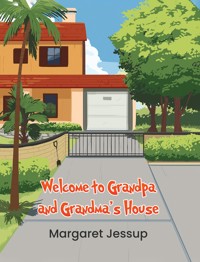 Welcome to Grandpa and Grandma's House - Margaret Jessup - ebook