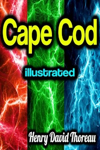 Cape Cod illustrated - Henry David Thoreau - ebook