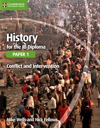 History for the IB Diploma Paper 1 Conflict and Intervention - Wells Mike, Fellows Nick - książka