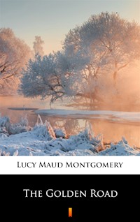 The Golden Road - Lucy Maud Montgomery - ebook