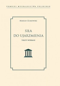Siła do ujarzmienia - Gumowski Marian - książka