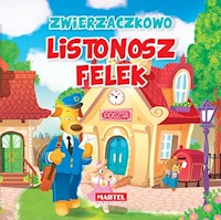 Zwierzaczkowo Listonosz Felek - Wiesław Drabik - książka