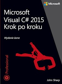 Microsoft Visual C# 2015 Krok po kroku - John Sharp - książka