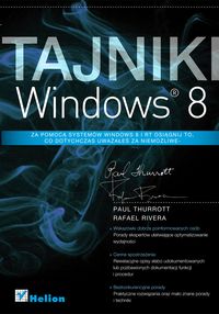 Tajniki Windows 8 - Thurrott Paul, Rivera Rafael - książka