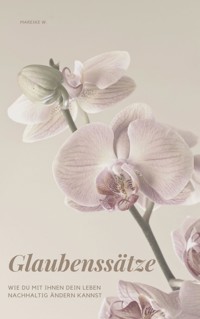 Glaubenssätze - Mareike W. - ebook