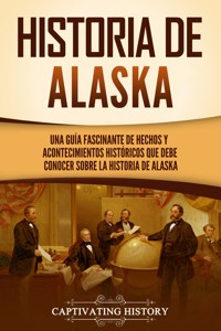 Historia de Alaska - Captivating History - ebook