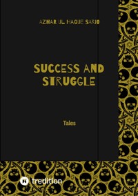 Success and Struggle: Tales - Azhar ul Haque Sario - ebook
