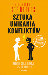Sztuka unikania konfliktów - Alejandra Stamateas - ebook + książka