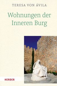 Wohnungen der Inneren Burg - Teresa von Avila - ebook