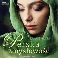 Perska saga. Perska zmysłowość - Laila Shukri - ebook + audiobook + książka