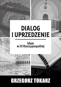 Dialog i uprzedzenie - Tokarz Grzegorz - książka