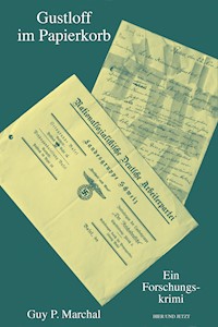 Gustloff im Papierkorb - Guy Marchal - ebook