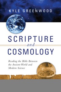Scripture and Cosmology - Kyle Greenwood - ebook