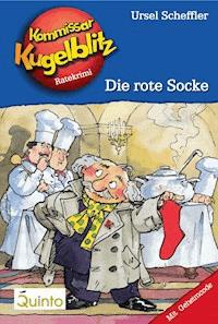 Kommissar Kugelblitz 01. Die rote Socke - Ursel Scheffler - ebook