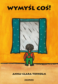 Wymyśl coś - Tidholm Anna-Clara - książka