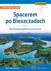 Spacerem po Bieszczadach Część 1 Nad bieszczadzkimi jeziorami - Orłowski Stanisław - książka