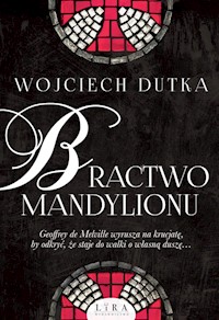 Bractwo mandylionu - Wojciech Dutka - ebook + książka