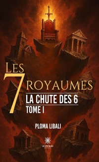 Les 7 royaumes - Tome 1 - Ploma Libali - ebook