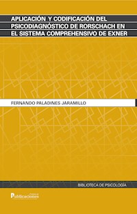 Aplicación y codificación del psicodiagnóstico de Rorschach en el sistema comprehensivo de Exner - Fernando Paladines Jaramillo - ebook