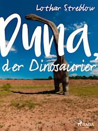 Duna, der Dinosaurier - Lothar Streblow - ebook