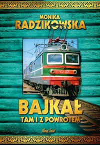 Bajkał tam i z powrotem - Radzikowska Monika - książka