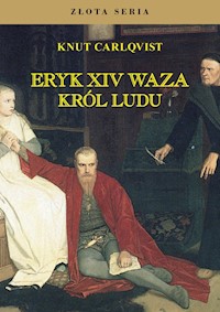 Eryk XIV Waza Król ludu - Carlqvist Knut - książka