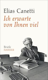 Ich erwarte von Ihnen viel - Elias Canetti - ebook