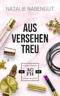 Aus Versehen treu - Natalie Rabengut - ebook